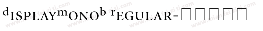 DisplayMonoB Regular字体转换